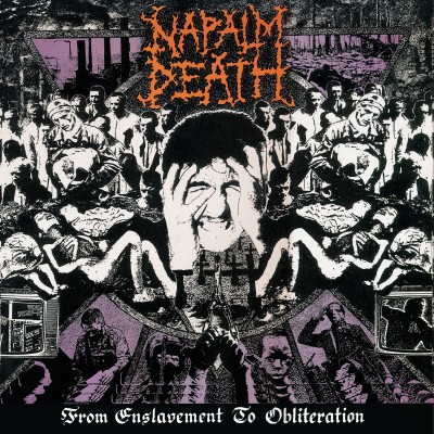 Napalm Death - From Enslavement To Obliteration